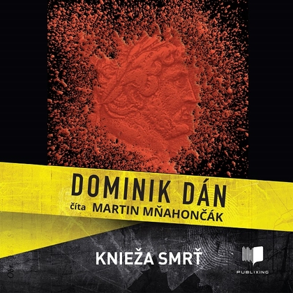 Audiokniha Knieža smrť - Martin Mňahončák, Dominik Dán