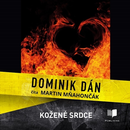 Audiokniha Kožené srdce - Martin Mňahončák, Dominik Dán