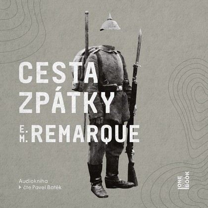 Audiokniha Cesta zpátky - Pavel Batěk, Erich Maria Remarque