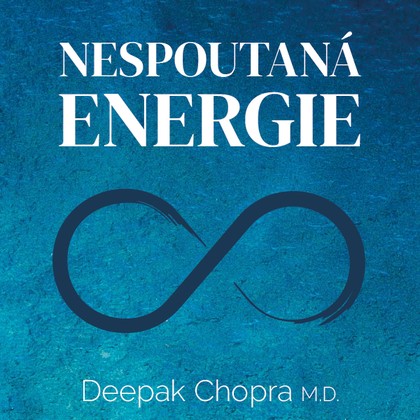 Audiokniha Nespoutaná energie - Miroslav Černý, Deepak Chopra