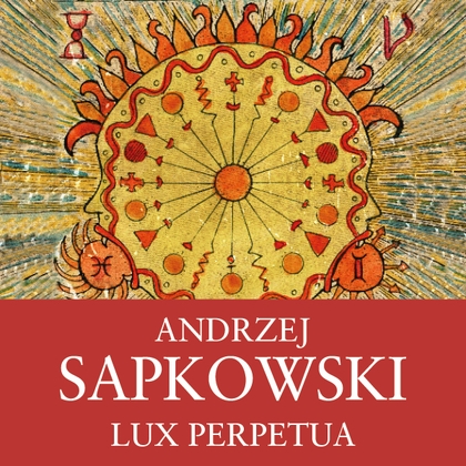 Audiokniha Lux Perpetua - Ernesto Čekan, Andrzej Sapkowski