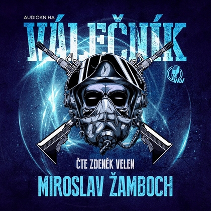 Audiokniha Válečník - Zdeněk Velen, Miroslav Žamboch