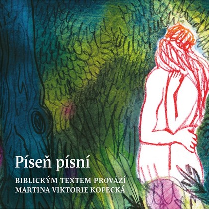 Audiokniha Píseň písní - Magdaléna Borová, Martina Viktorie Kopecká, Tomáš Weber, Martina Viktorie Kopecká