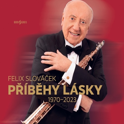 Audiokniha Příběhy lásky 1970–2023 - Felix Slováček