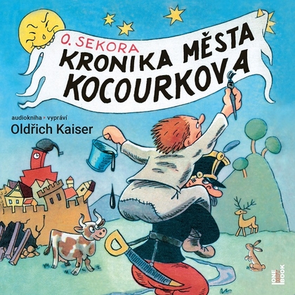 Audiokniha Kronika města Kocourkova - Oldřich Kaiser, Ondřej Sekora