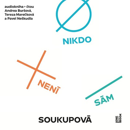 Audiokniha Nikdo není sám - Pavel Neškudla, Tereza Marečková, Andrea Buršová, Petra Soukupová