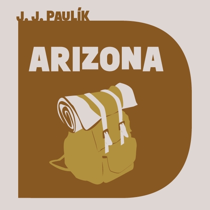 Audiokniha Arizona - Petr Gojda, Jaroslav Jan Paulík