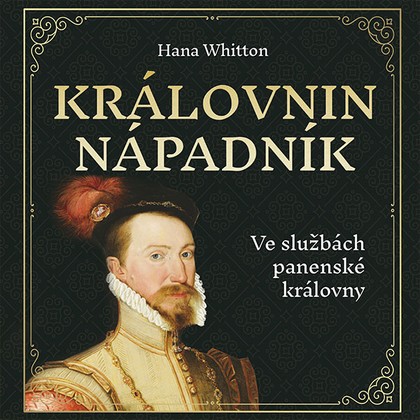 Audiokniha Královnin nápadník - Jana Štvrtecká, Hana Whitton