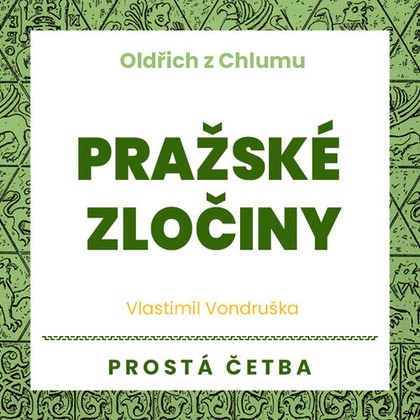 Audiokniha Pražské zločiny - Martin Zahálka, Jan Hyhlík, Aleš Procházka, Vlastimil Vondruška