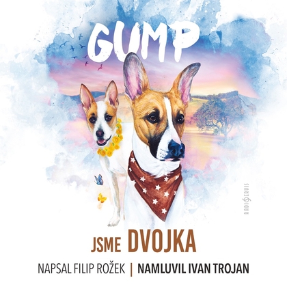 Audiokniha GUMP – jsme dvojka - Ivan Trojan, Filip Rožek