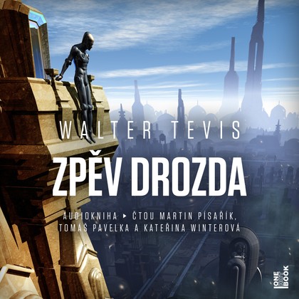 Audiokniha Zpěv drozda - Tomáš Pavelka, Martin Písařík, Kateřina Winterová, Walter Tevis