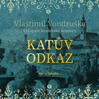 Audiokniha Katův odkaz - Martin Zahálka, Vlastimil Vondruška