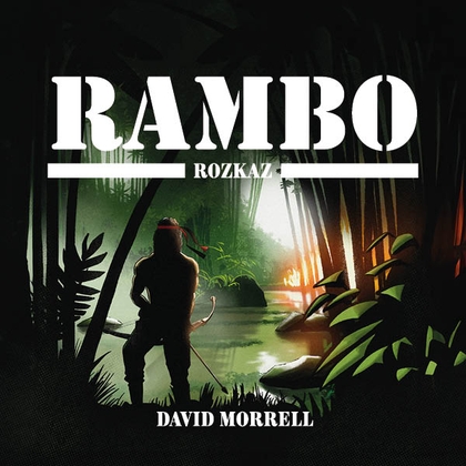 Audiokniha Rambo - Rozkaz - Jiří Schwarz, David Morrell
