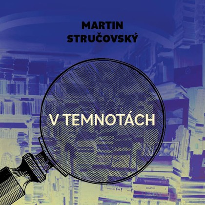 Audiokniha V temnotách - Martin Preiss, Martin Stručovský