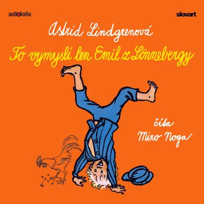 Audiokniha To vymyslí len Emil z Lönnebergy - Miro Noga, Astrid Lindgrenová