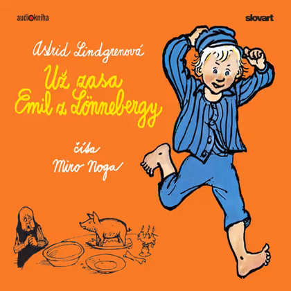 Audiokniha Už zasa Emil z Lönnebergy - Miro Noga, Astrid Lindgrenová